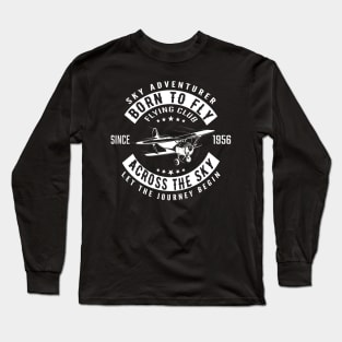 Born To Fly Across the sky Long Sleeve T-Shirt